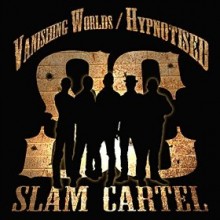 Vanishing Worlds / Hypnotised by Slam Cartel